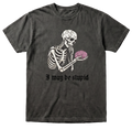 I May Be Stupid Tee